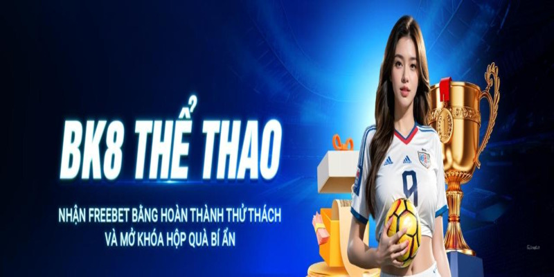 ca cuoc the thao bk8