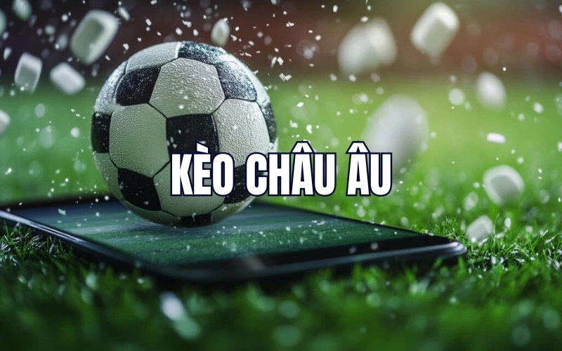 Kèo châu âu tại bk8